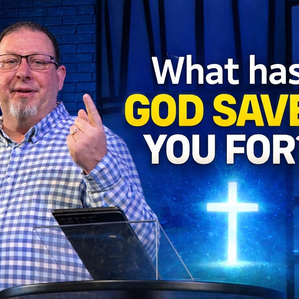 "What Has God Saved You For?" Sunday sermon episode artwork