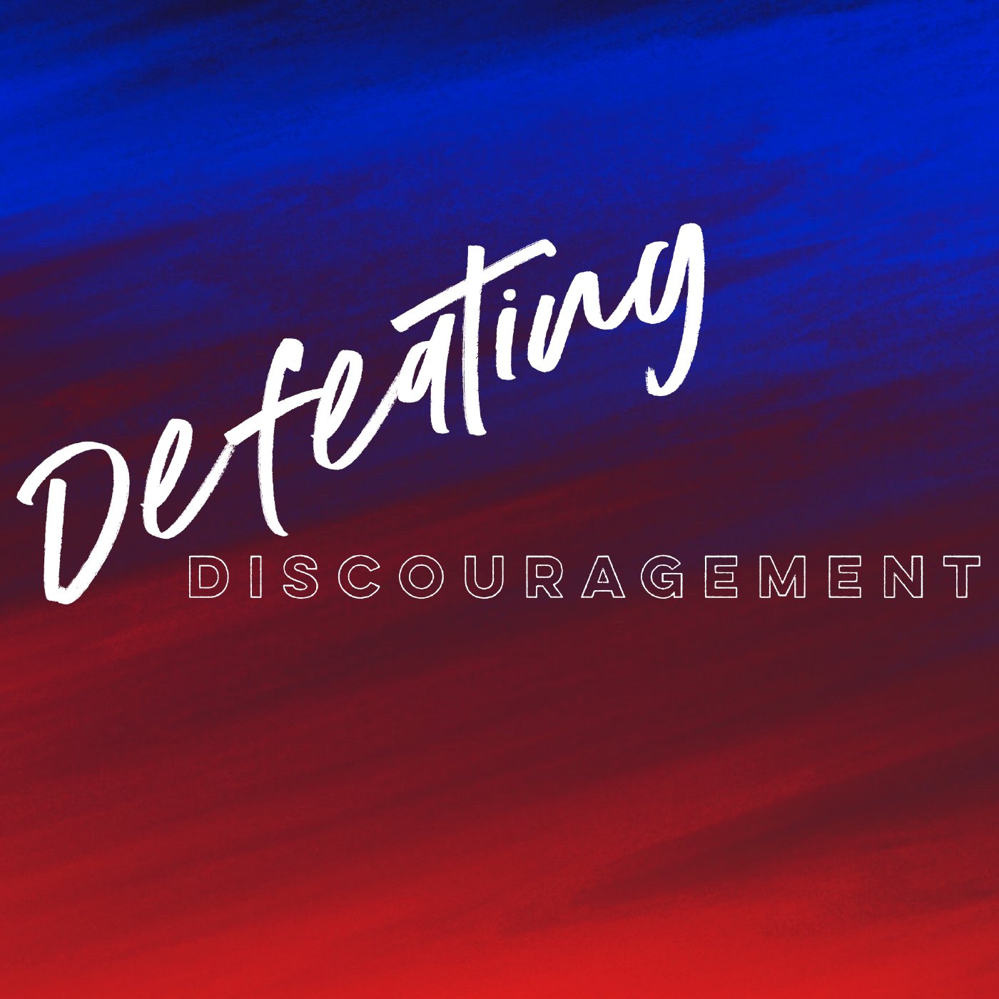 Defeating Discouragement episode artwork