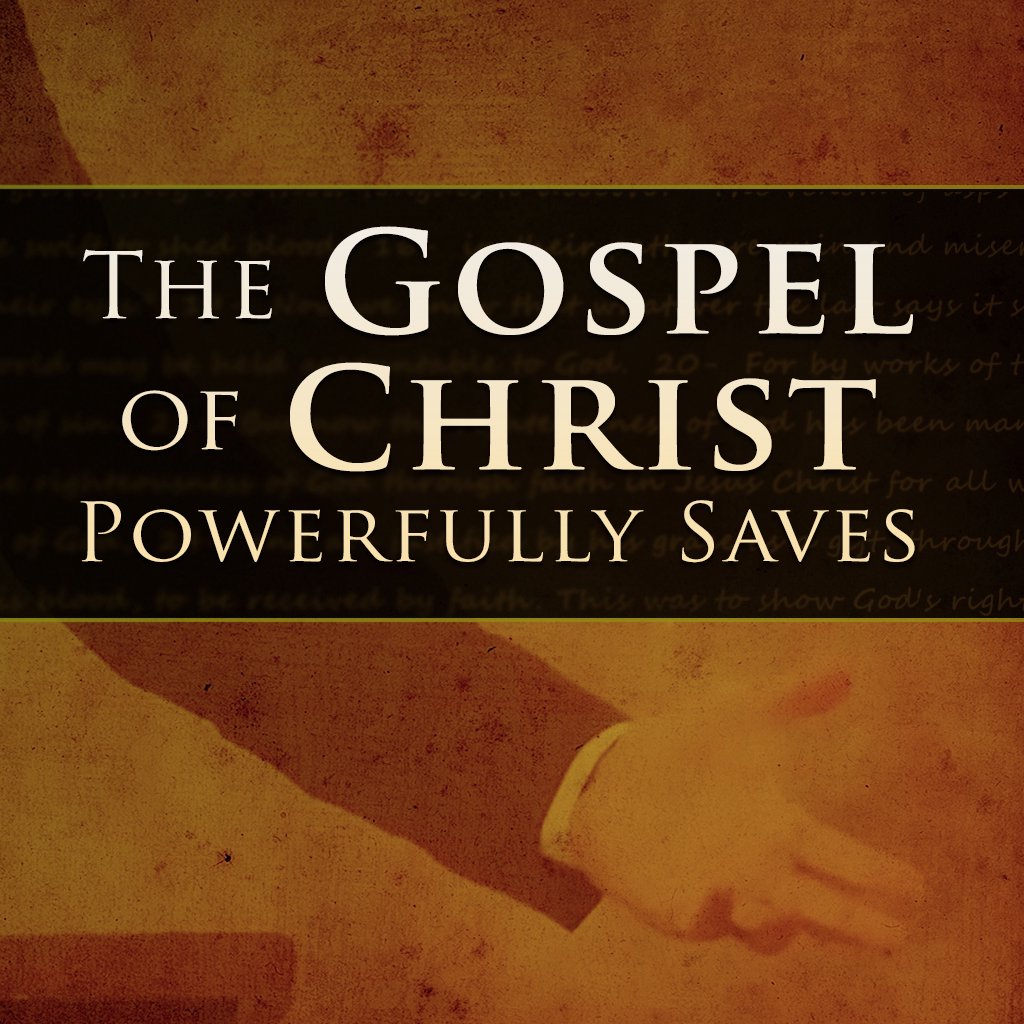 The Gospel of Christ Powerfully Saves episode artwork