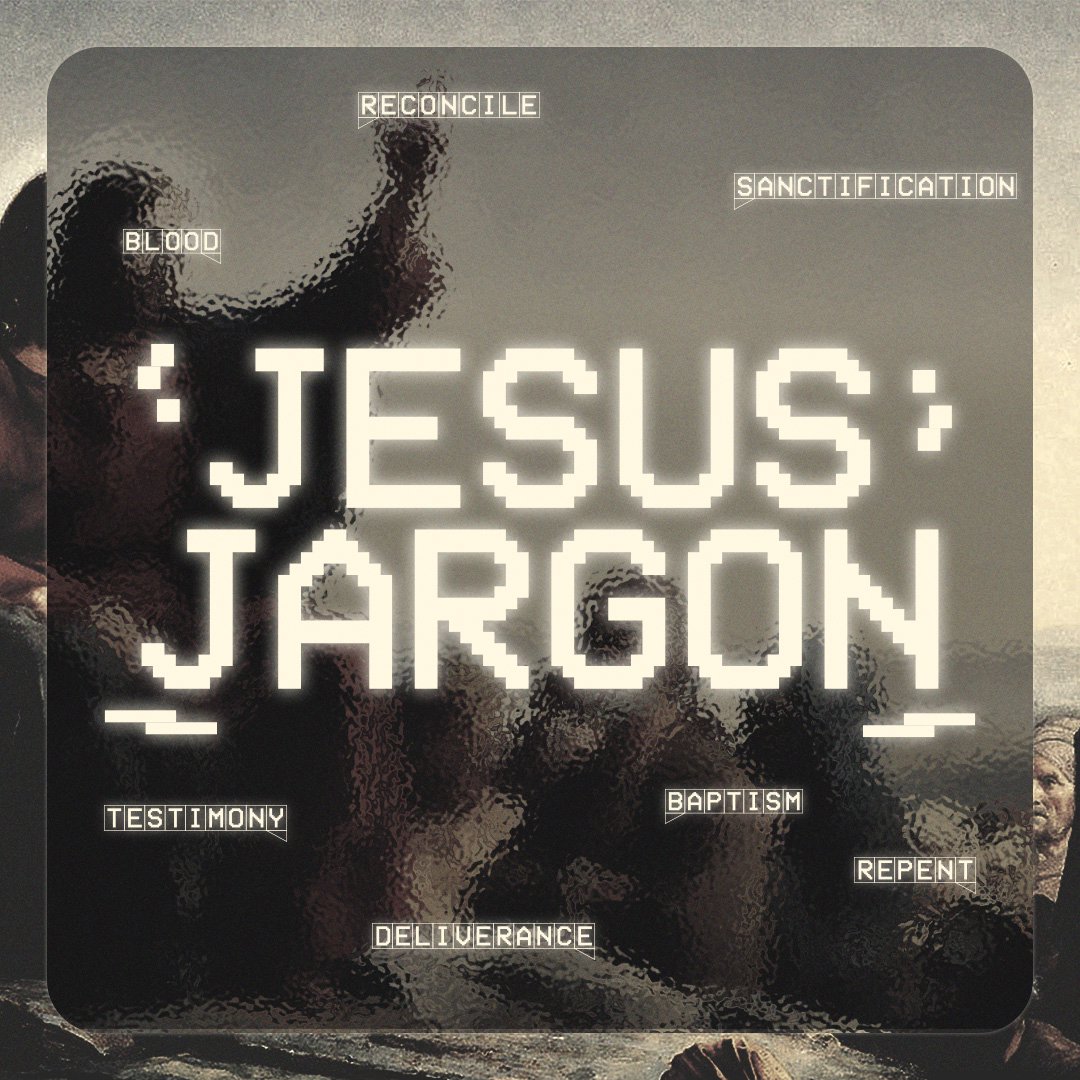 Jesus Jargon / Part 10