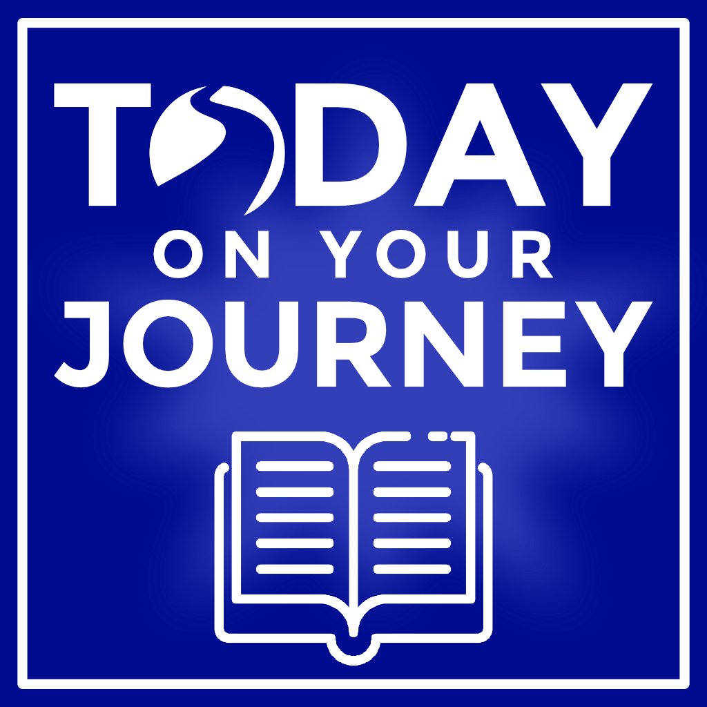 Today on Your Journey