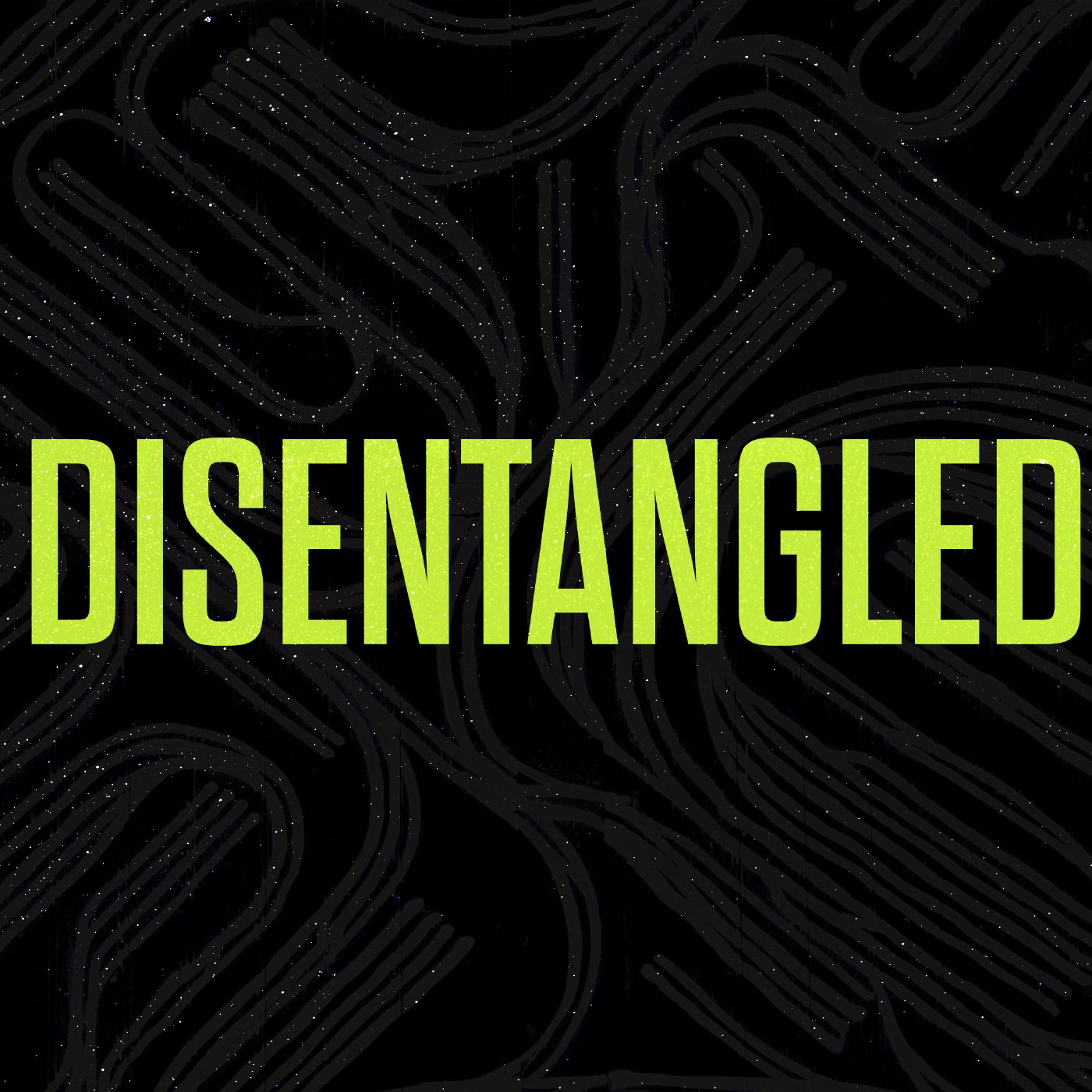 Disentangled Part 1