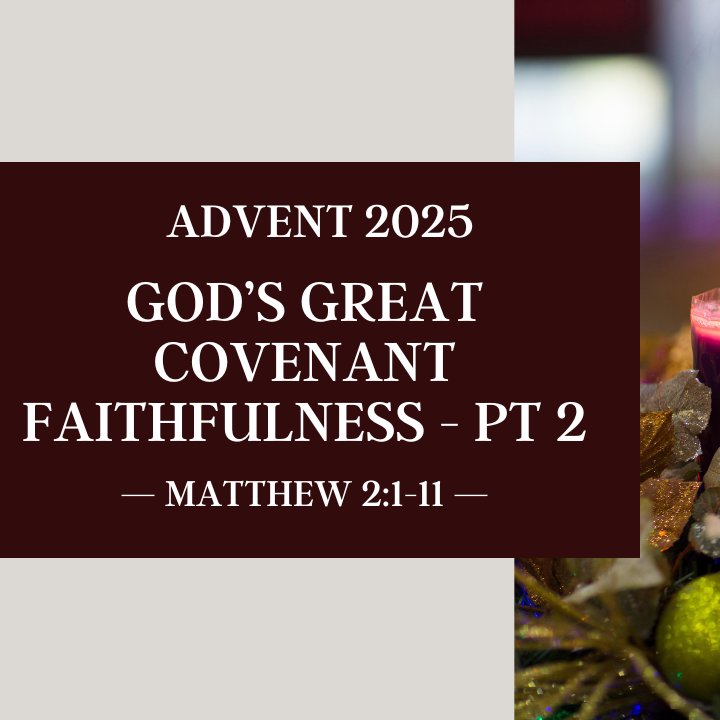 Gods Great Covenant Faithfulness - Part 2 | Advent 2025 episode artwork
