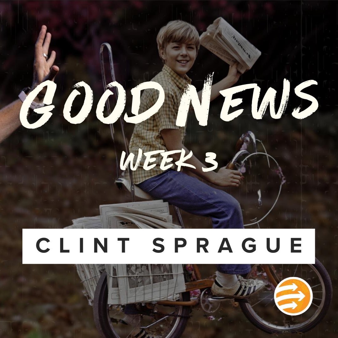 Good News - Week 3