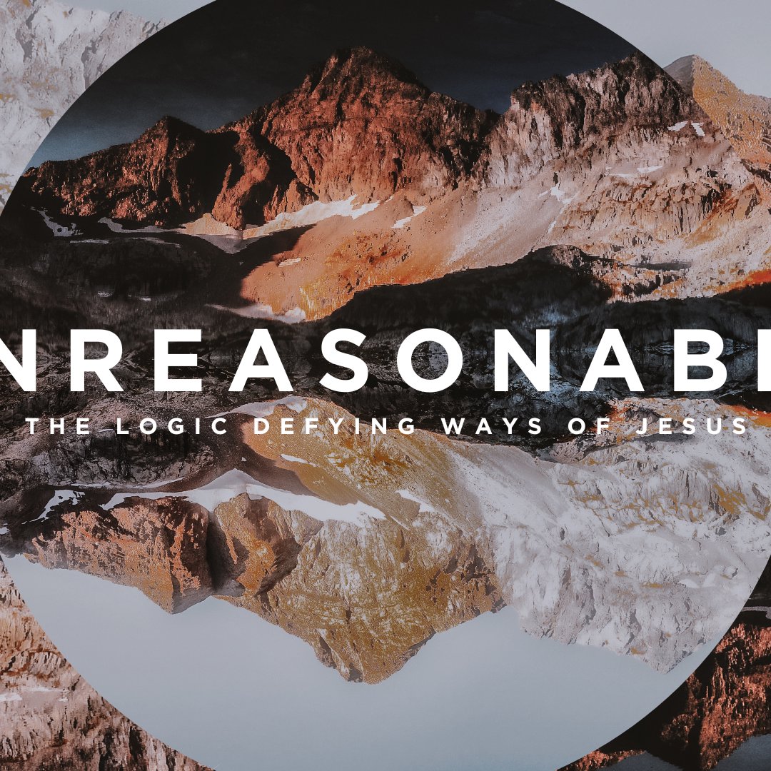 Unreasonable: More Blessed to Give (Week 5)