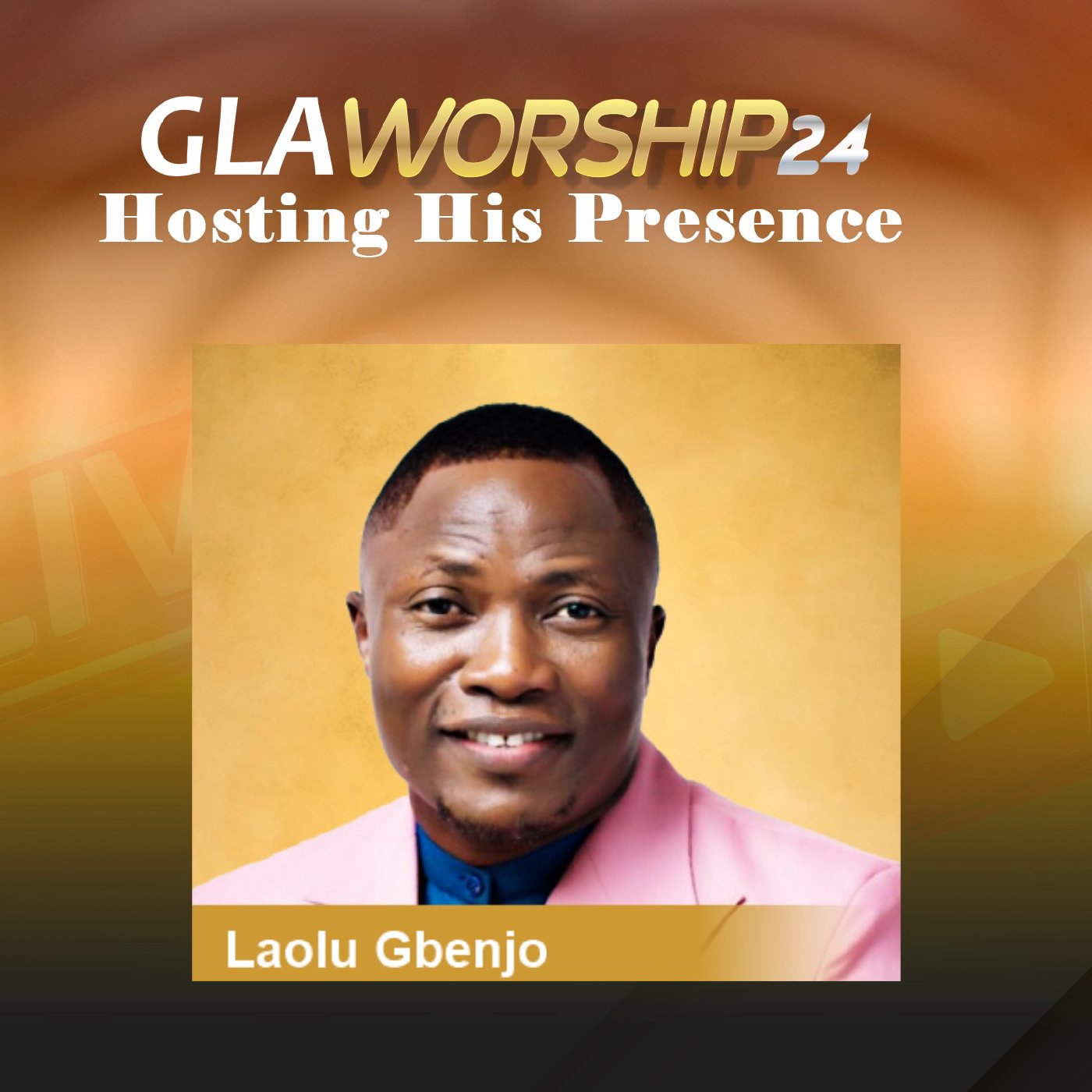 GLA Worship 24 with Laolu Gbenjo GLA Worship 24 with Laolu Gbenjo