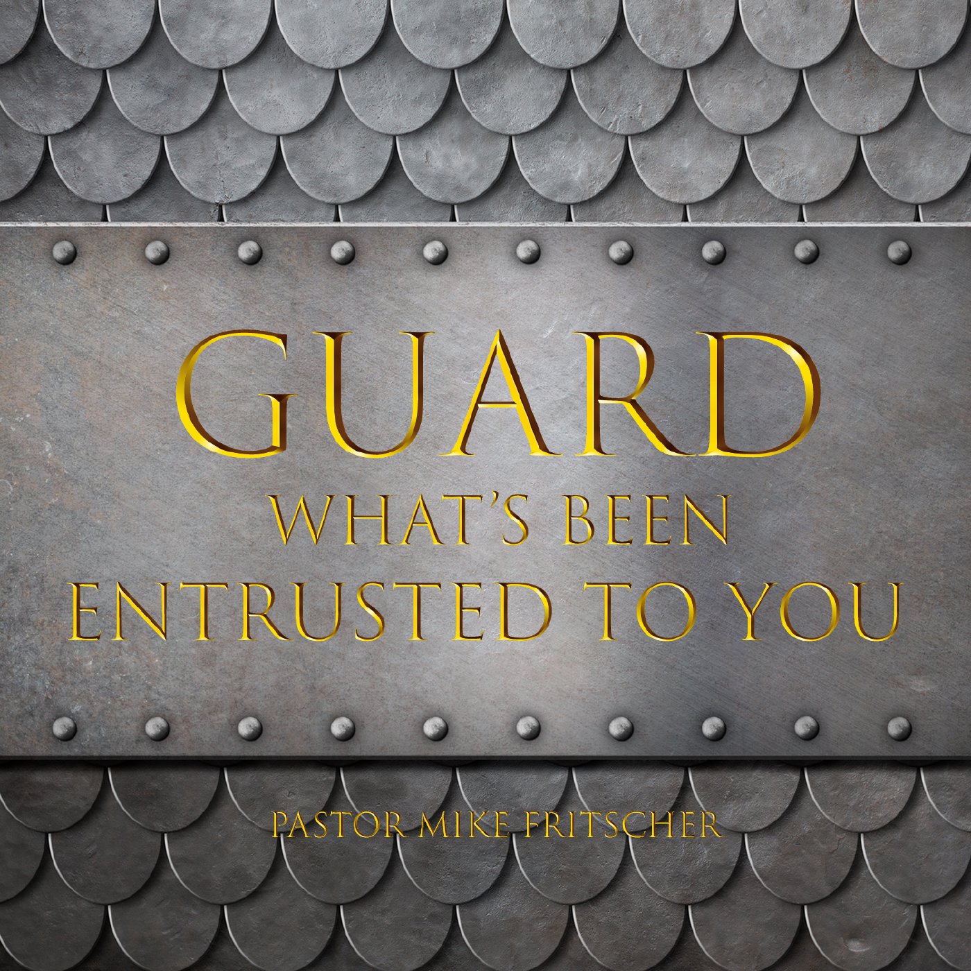 Guard What's Been Entrusted to You episode artwork