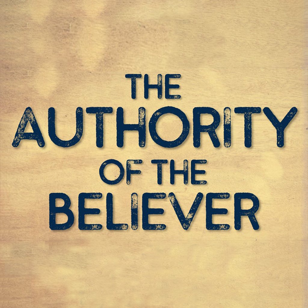 The Authority of the Believer | Part 7