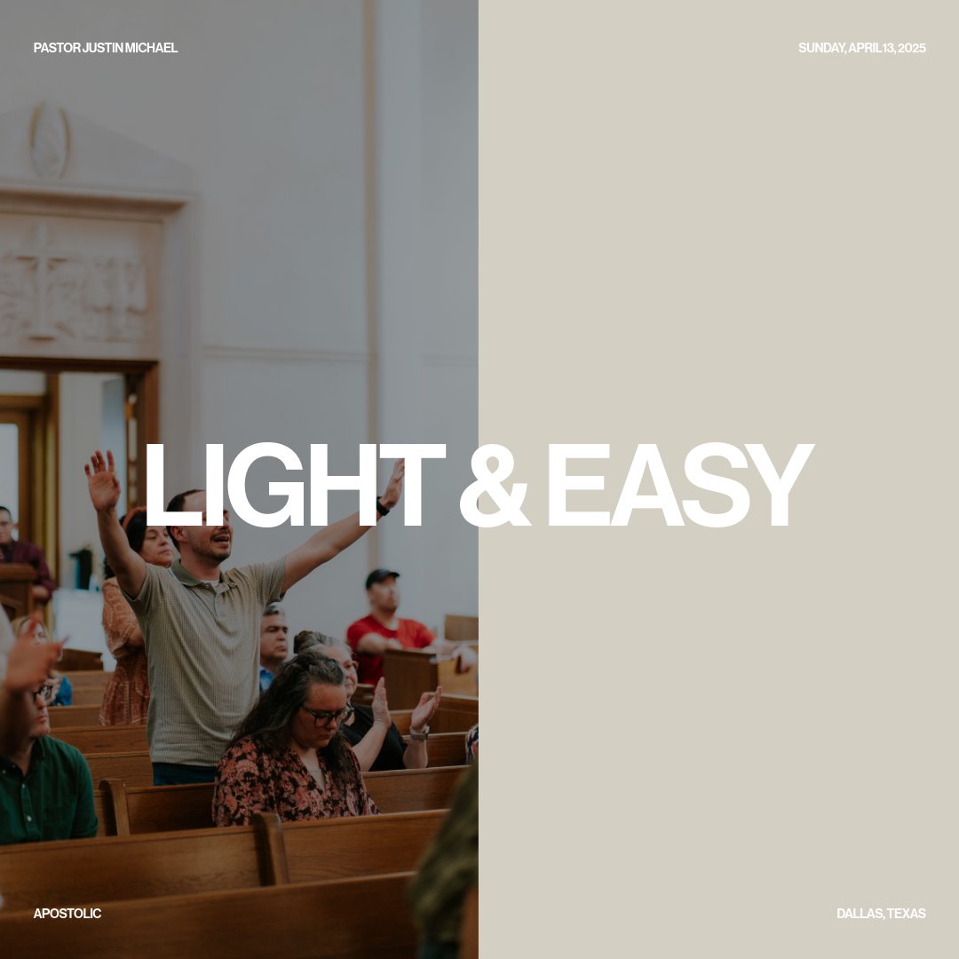 Light & Easy | Pastor Justin Michael | Apostolic Church Dallas episode artwork
