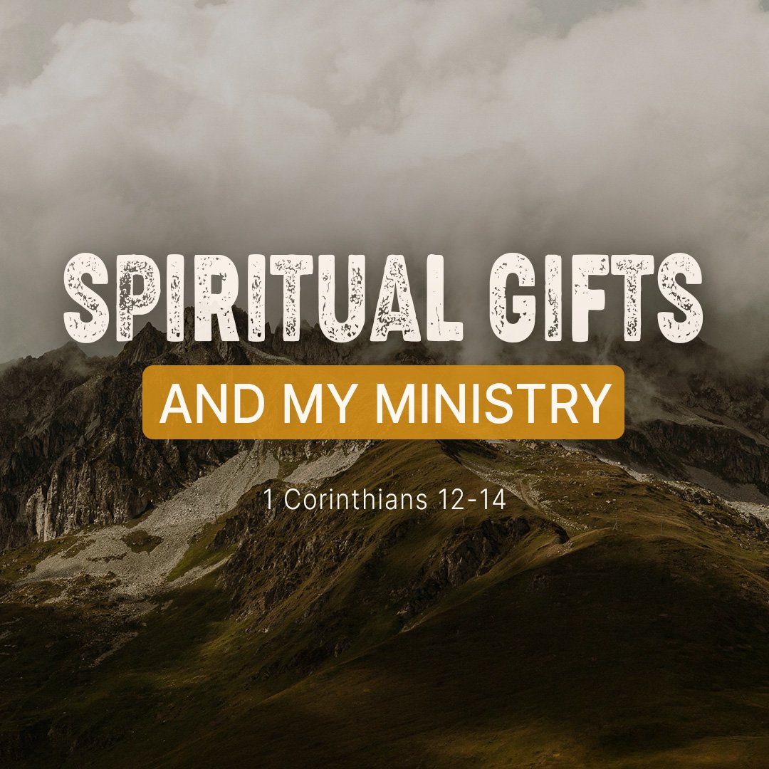 Spiritual Gifts and My Ministry