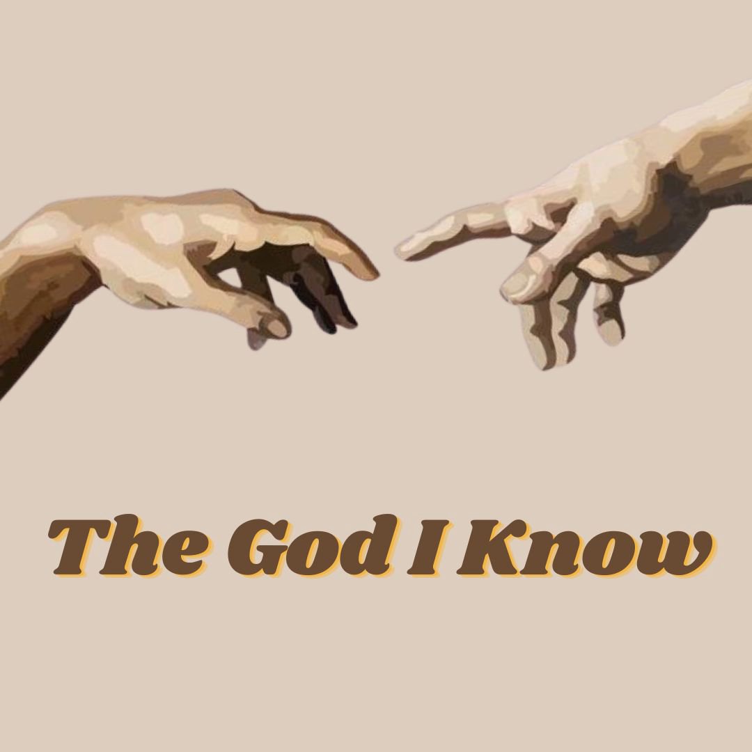 More Than You Know - The God I Know, Part 1