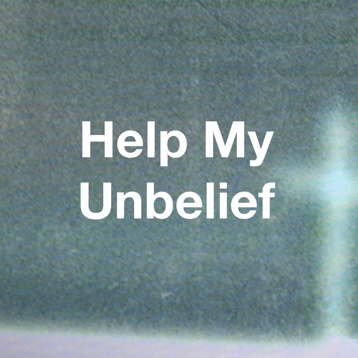 Help My Unbelief