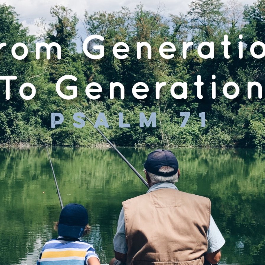 "From Generation To Generation" - Psalm 71 episode artwork