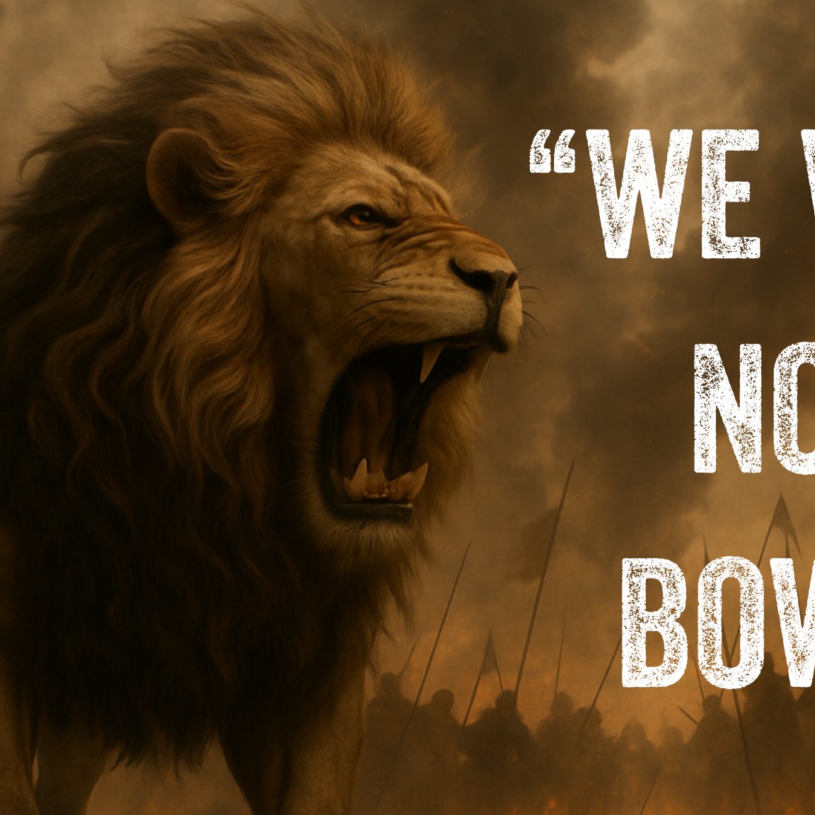 “we will not bow!”