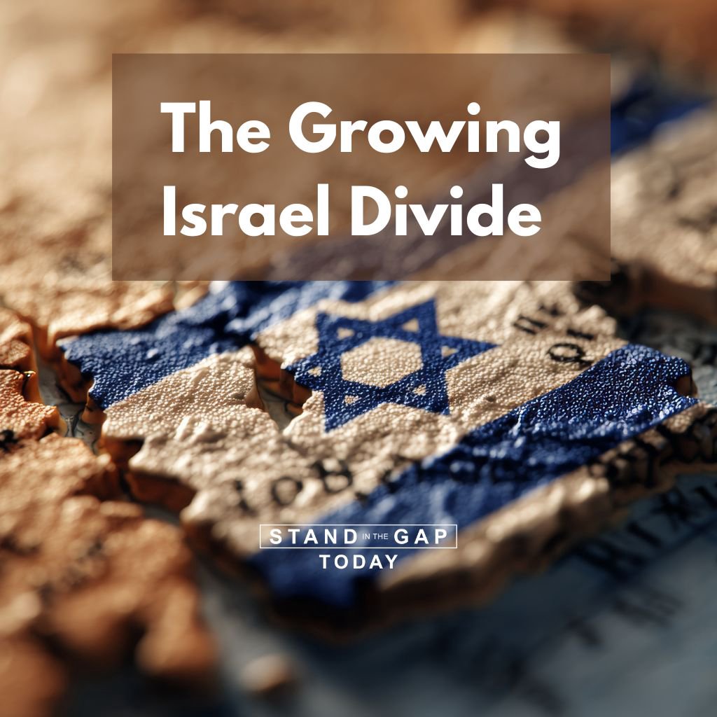 9/24/25 - The Growing Israel Divide