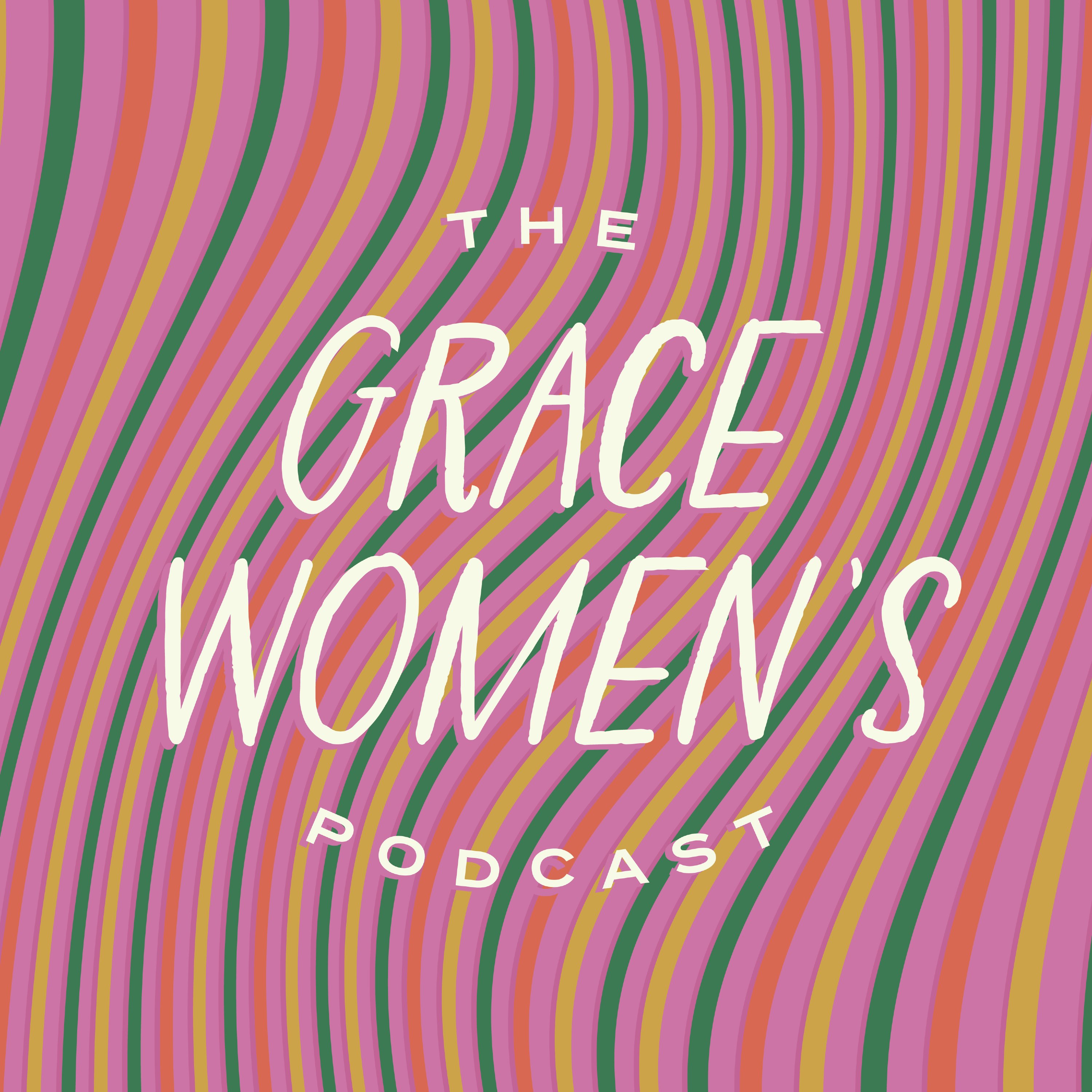 The Grace Women's Podcast