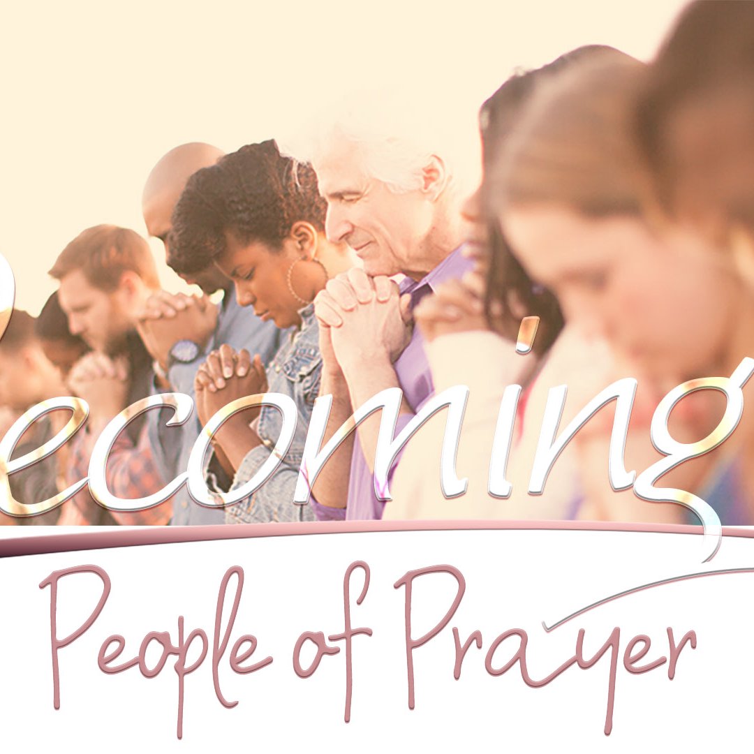 20/20 Clear Vision For A Better Future: Becoming a People of Prayer - Confidence in Prayer Part 3