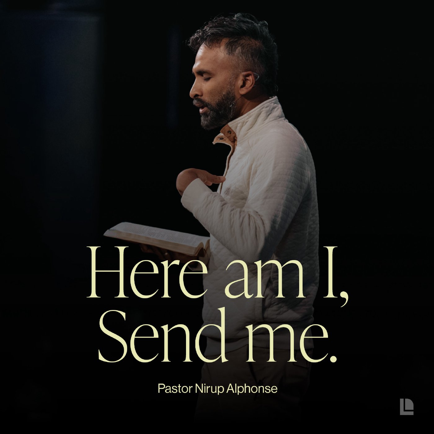 Here am I, Send Me. Here am I, Send Me.