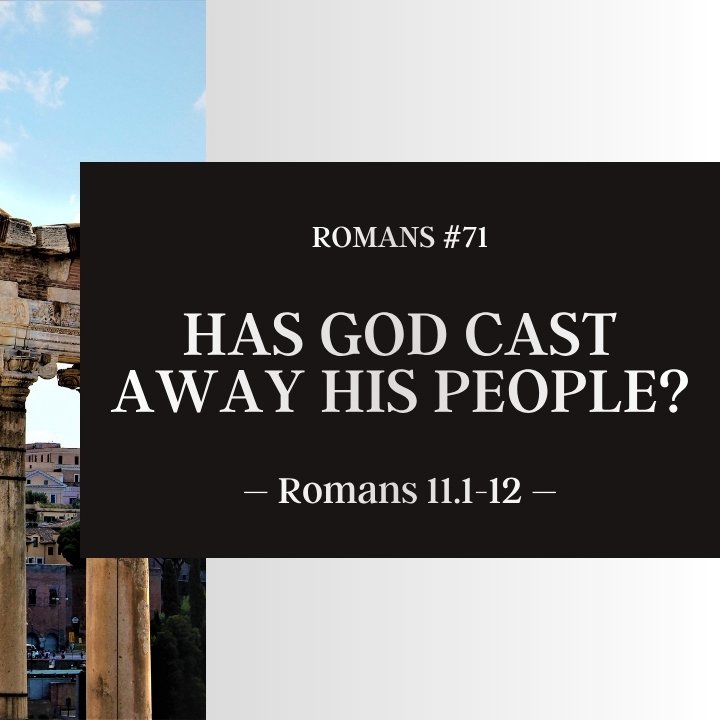 Has God Cast Away His People? | Romans #71 episode artwork