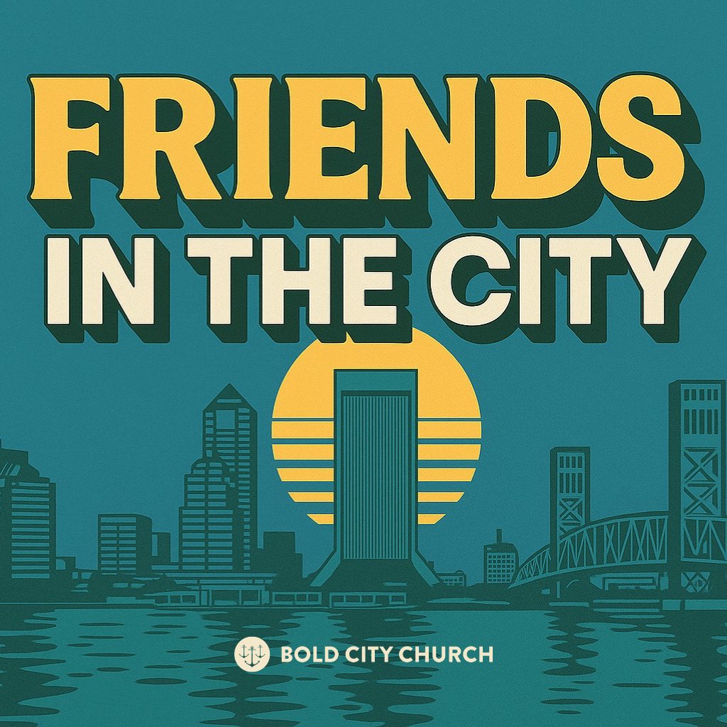 Bold City Church Message of the Week