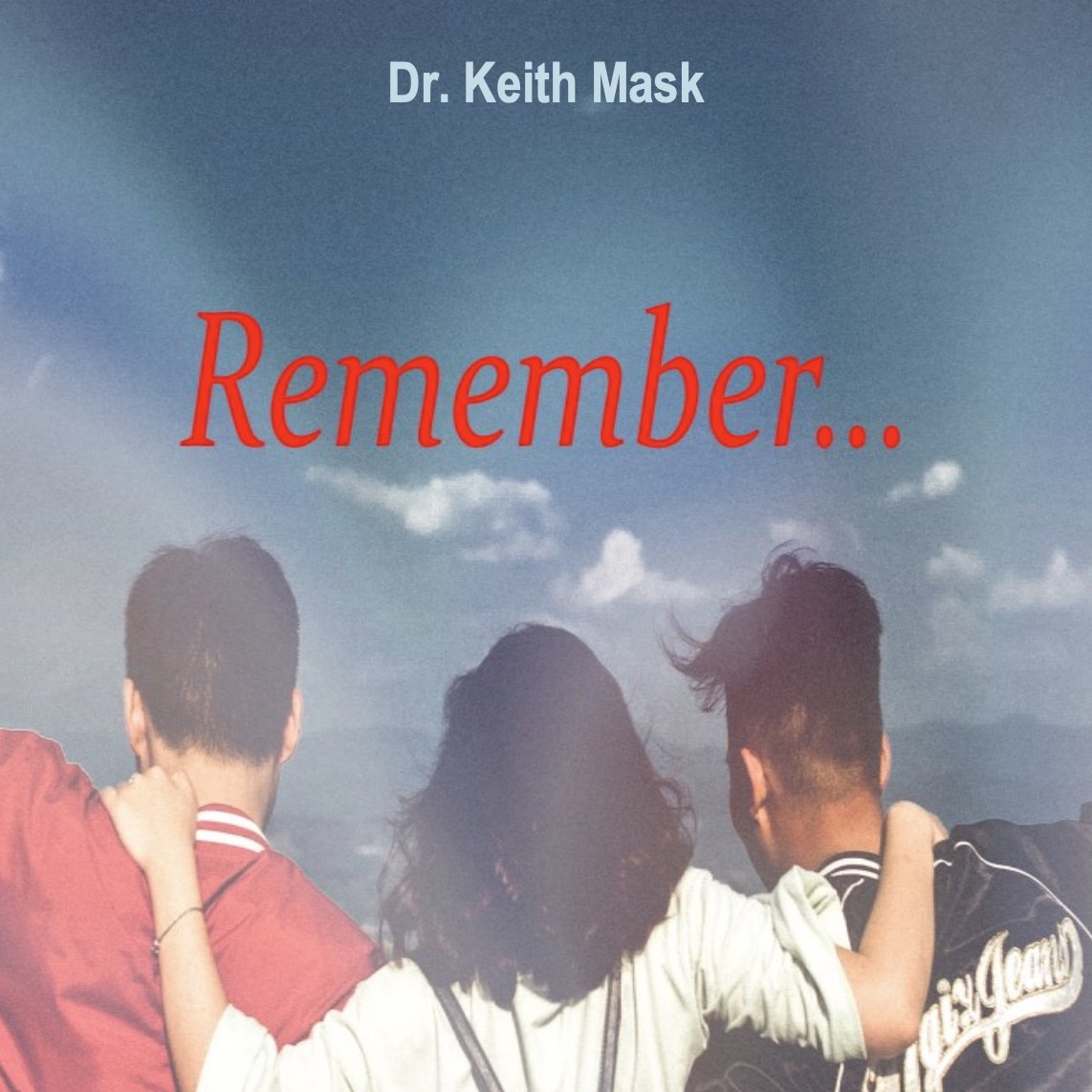 Remember...