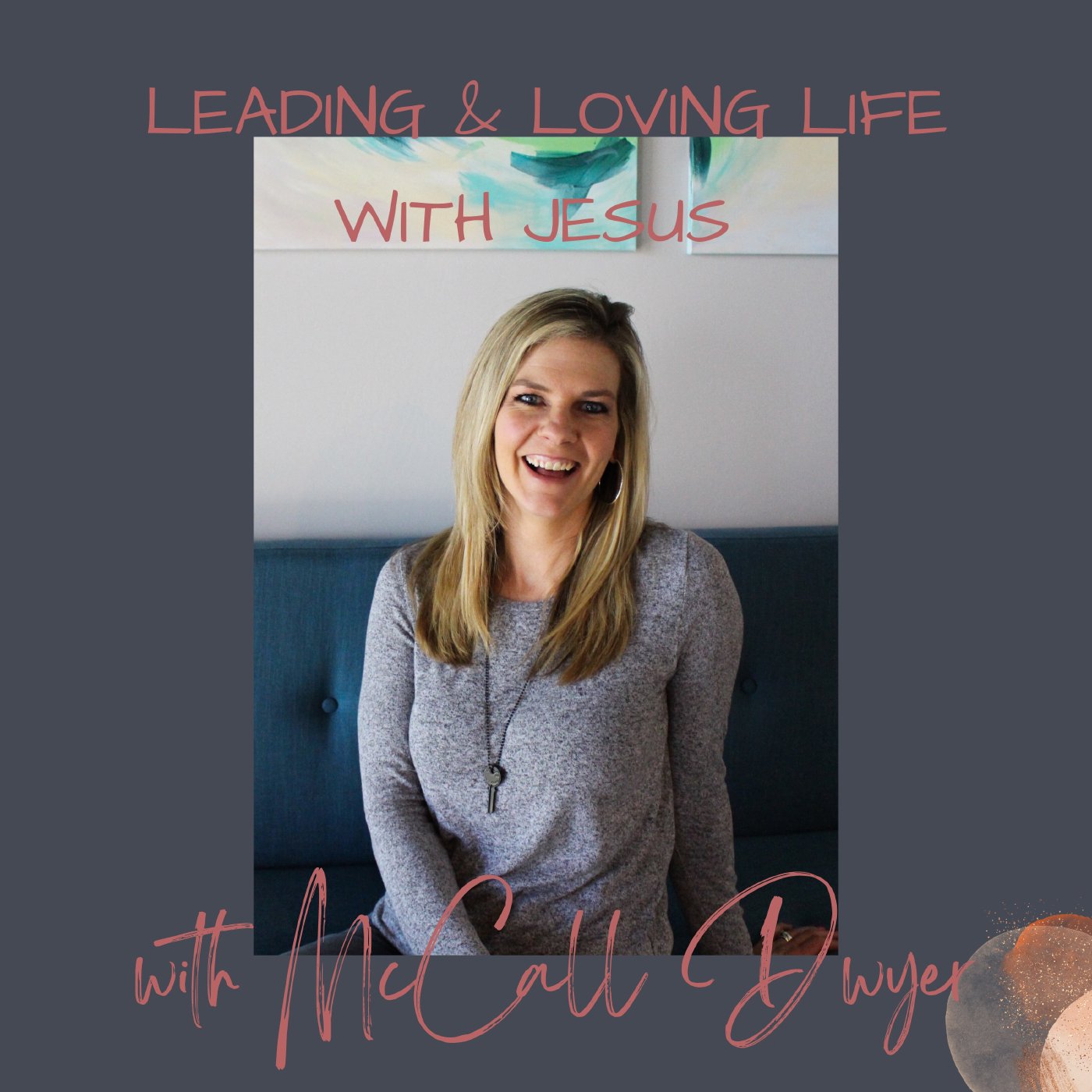 Leading & Loving Life intro episode artwork