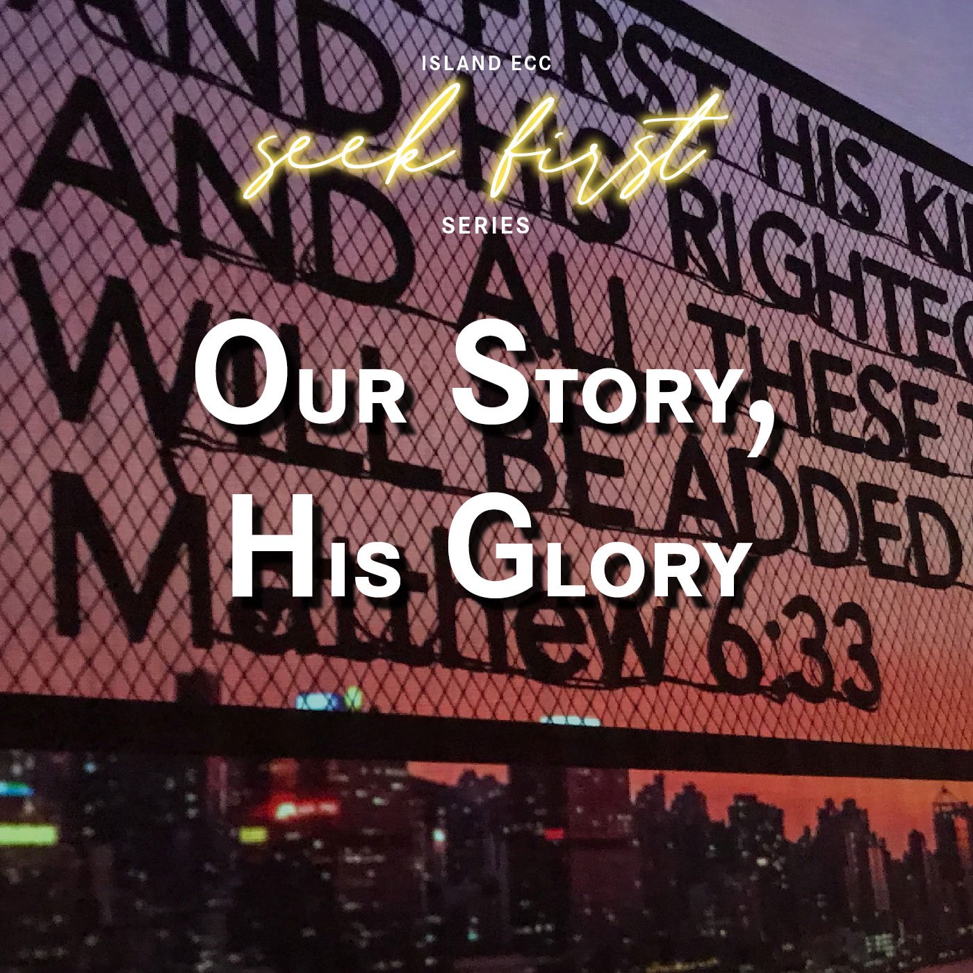 Seek First: Our Story, His Glory episode artwork