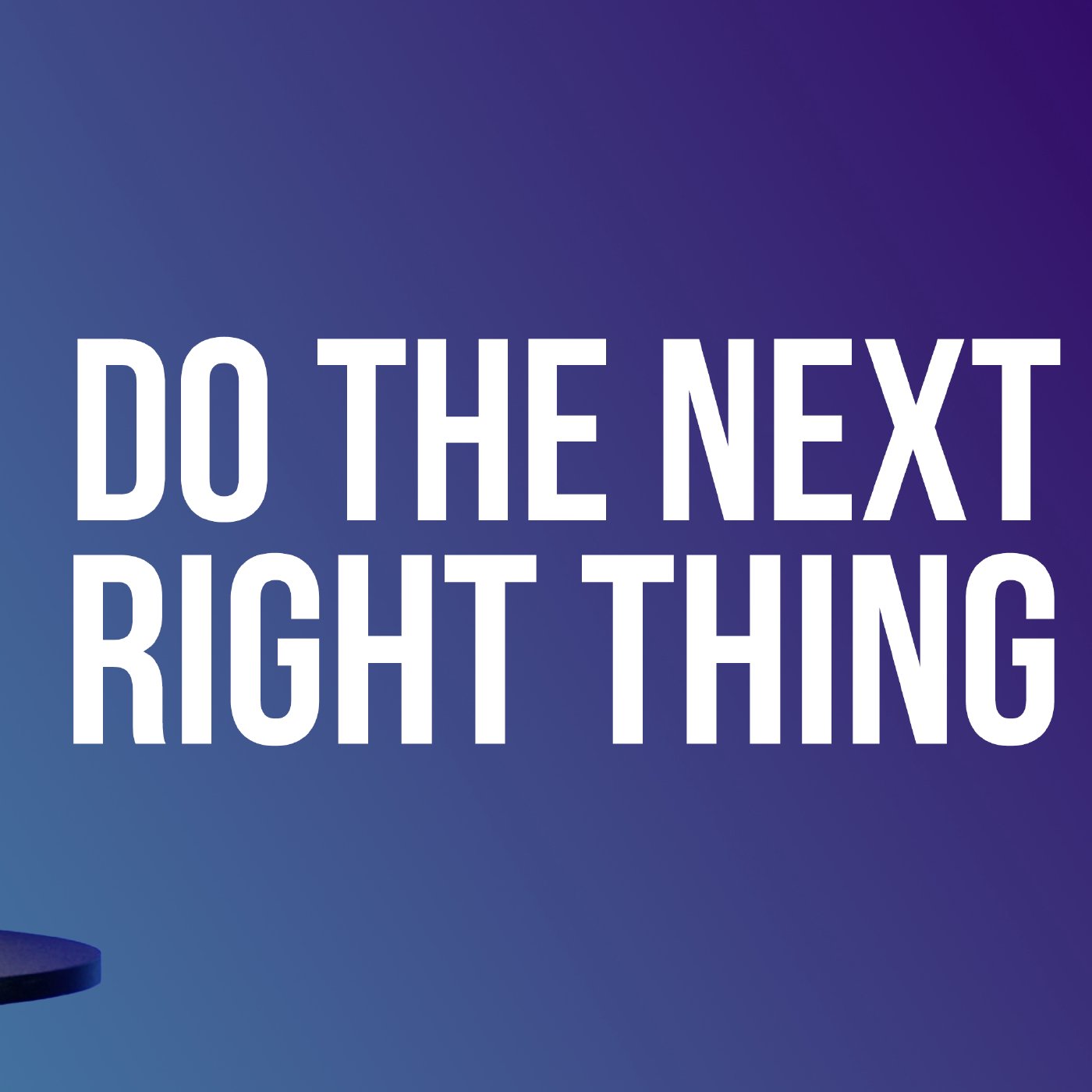 Do the Next Right Thing episode artwork