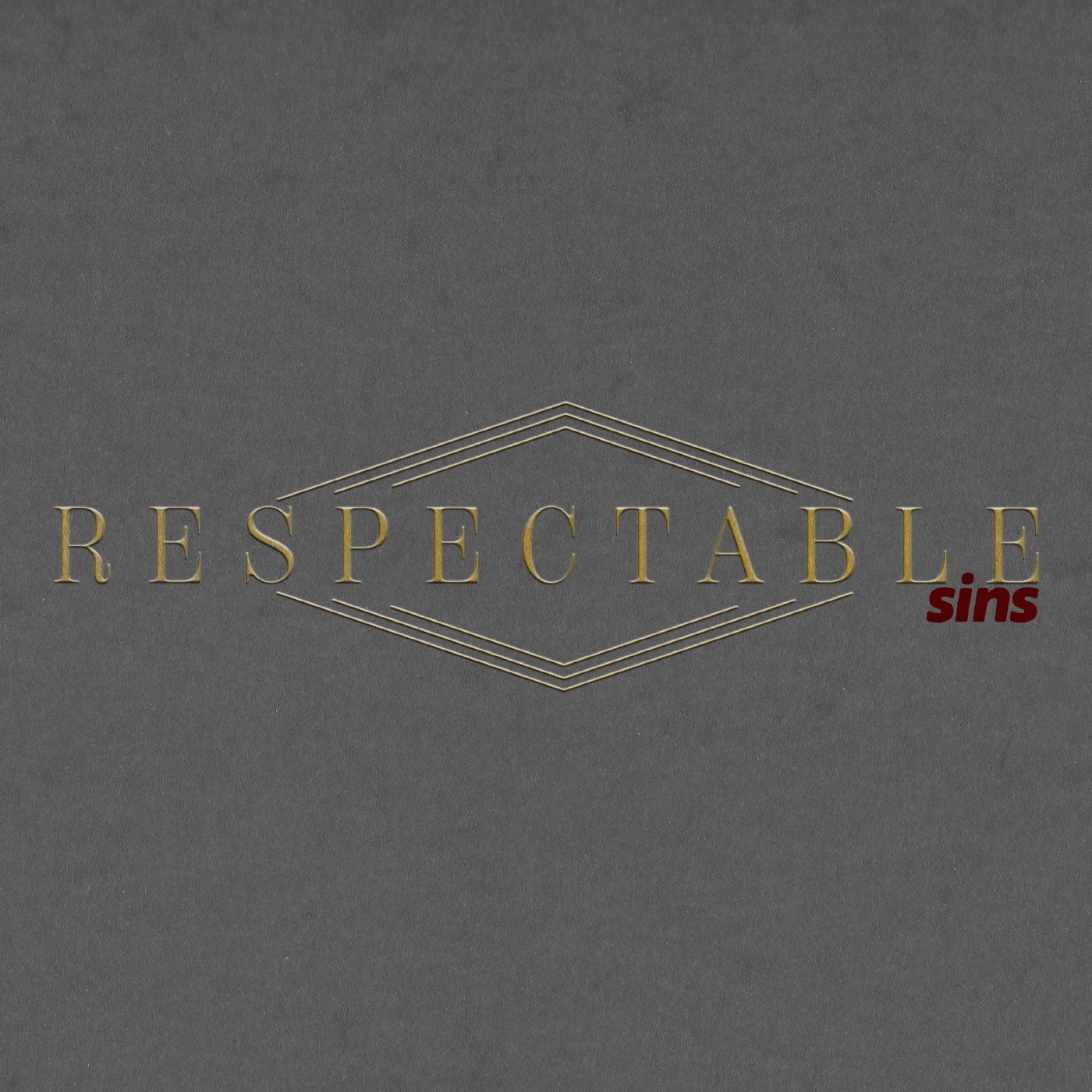 02.26.23 - Respectable Sins Part 1 episode artwork