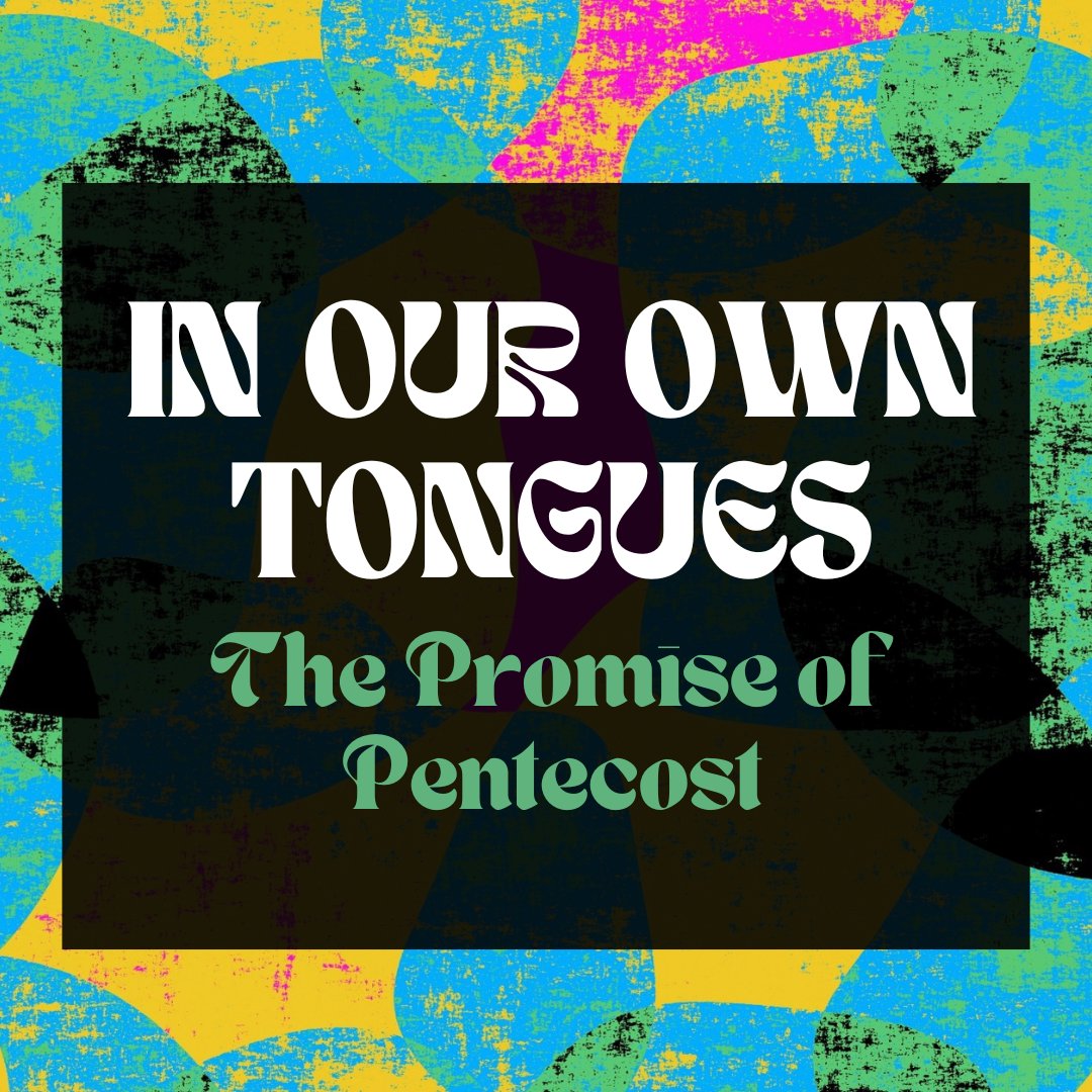 In our Own Tongues: The Promise of Pentecost episode artwork
