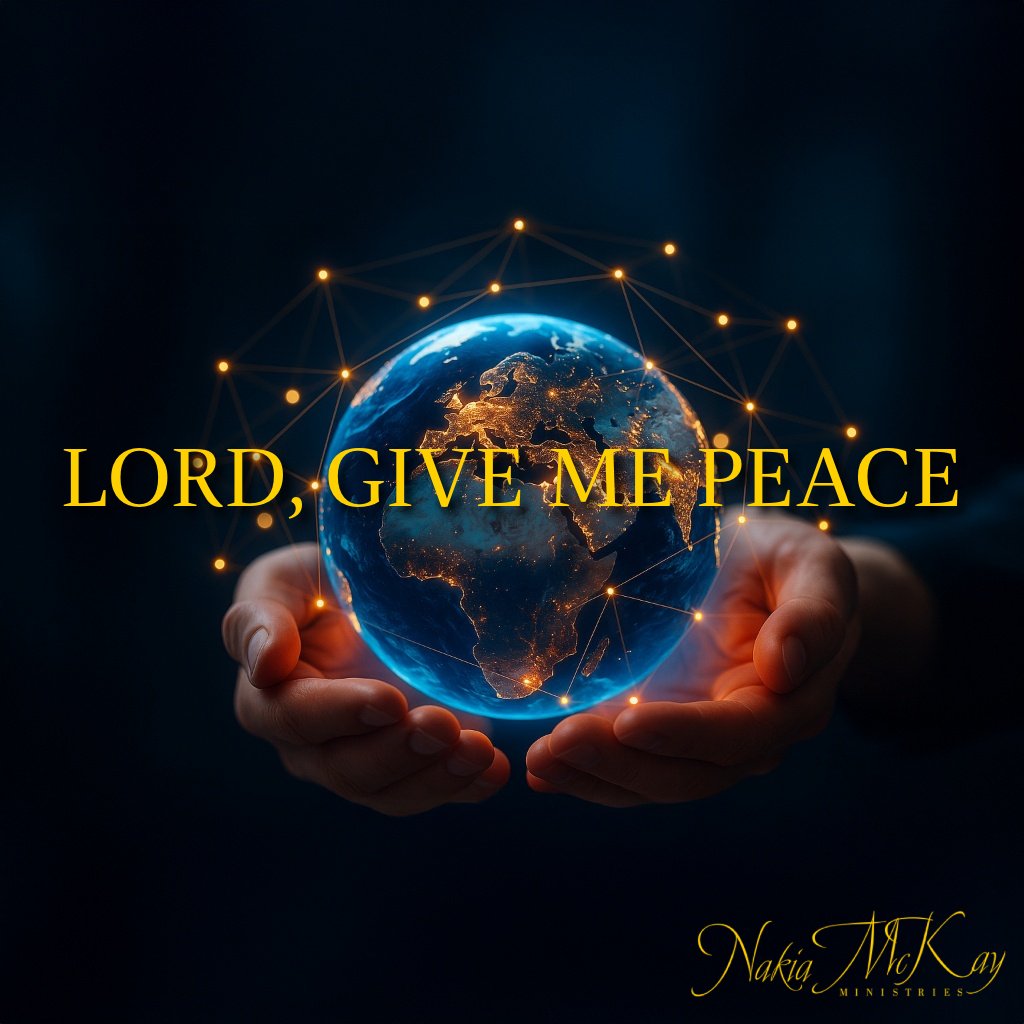 Lord, Give Me Peace | Pastor Nakia McKay episode artwork