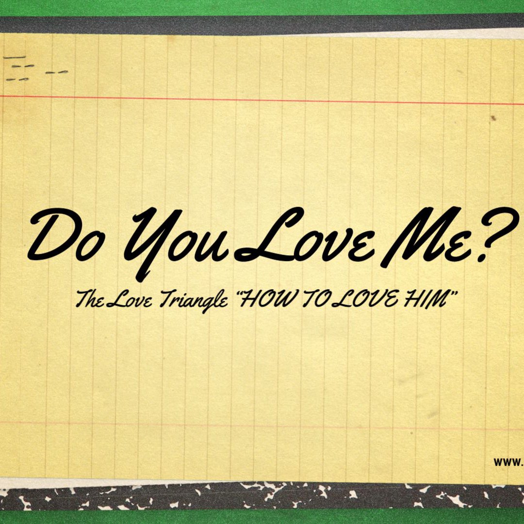 The Love Triangle “HOW TO LOVE HIM” episode artwork