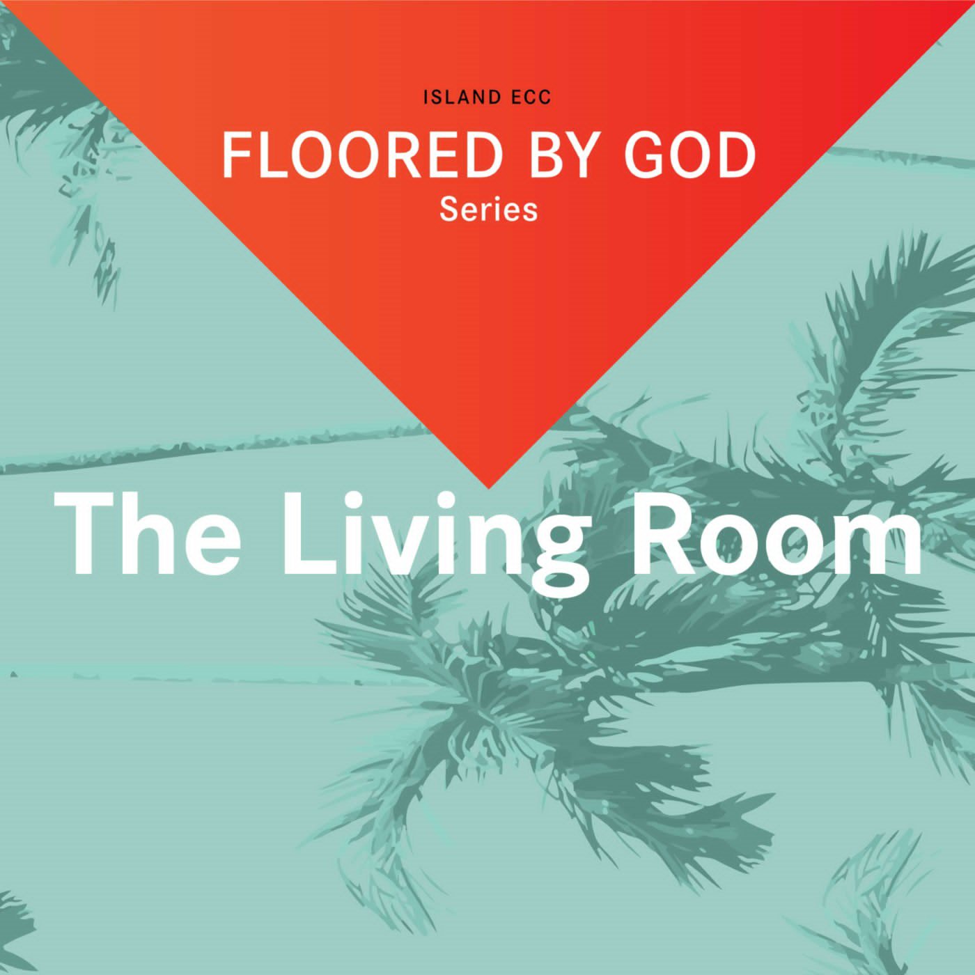 Floored by God: The Living Room episode artwork