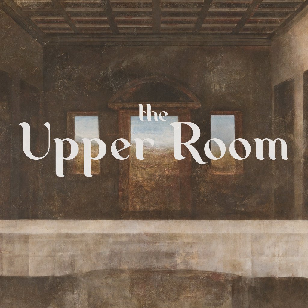 The Upper Room | Part 4 - What Jesus Prays for You