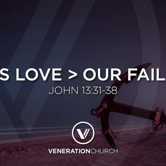 God’s Love > Our Failures