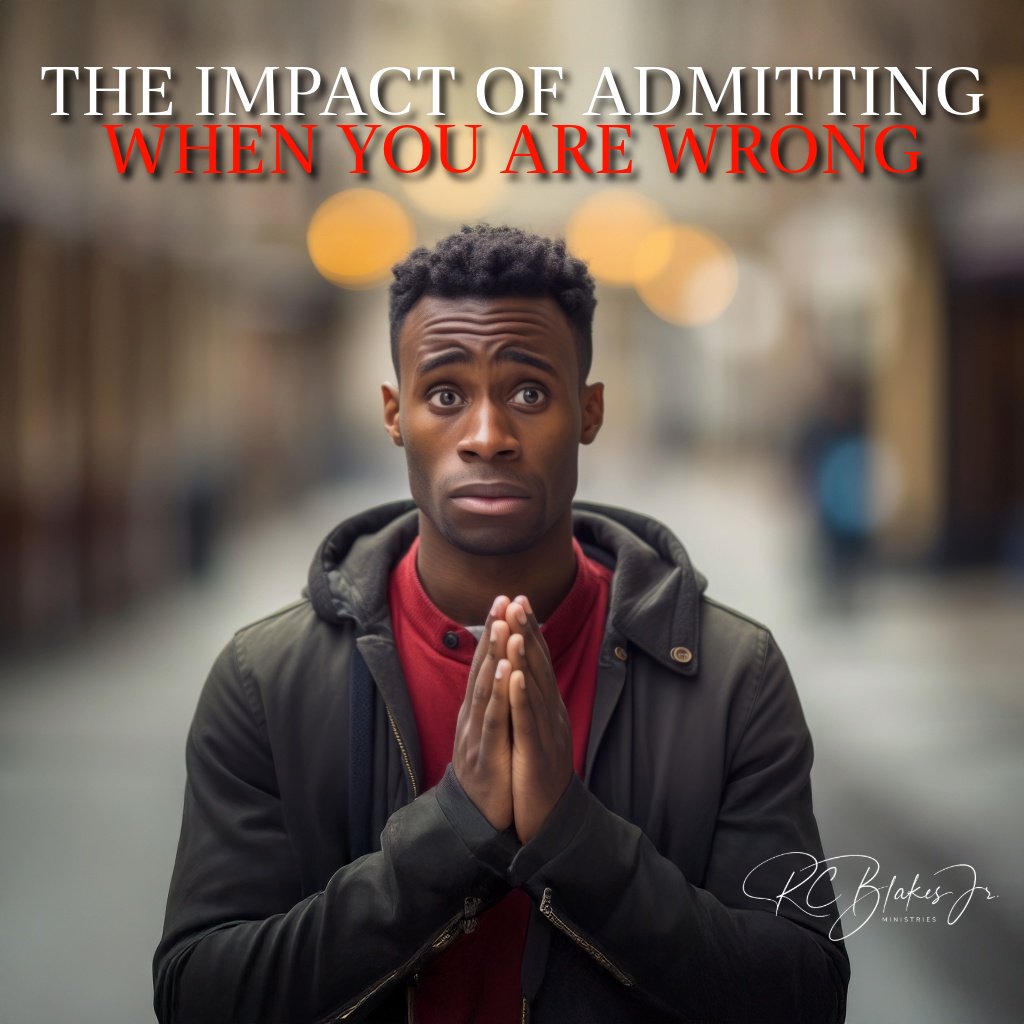 The Impact of Admitting When You are Wrong | Bishop RC Blakes, Jr. episode artwork