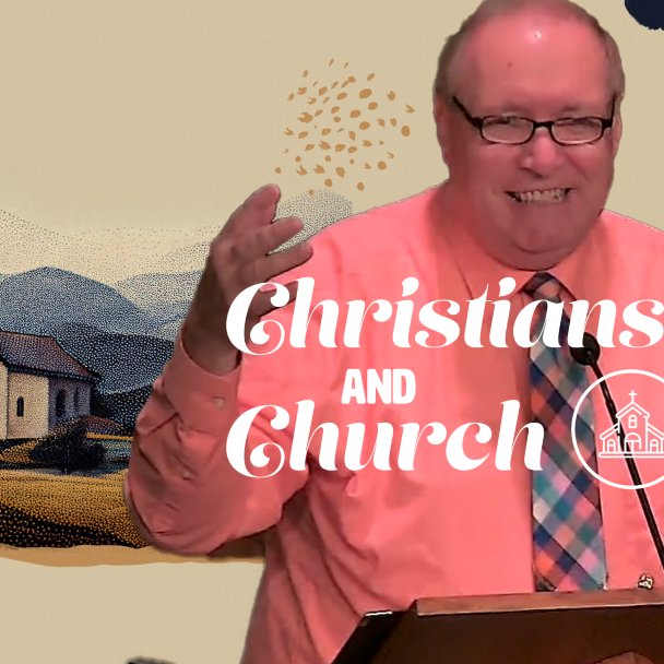 Christians and Church (Part 2)