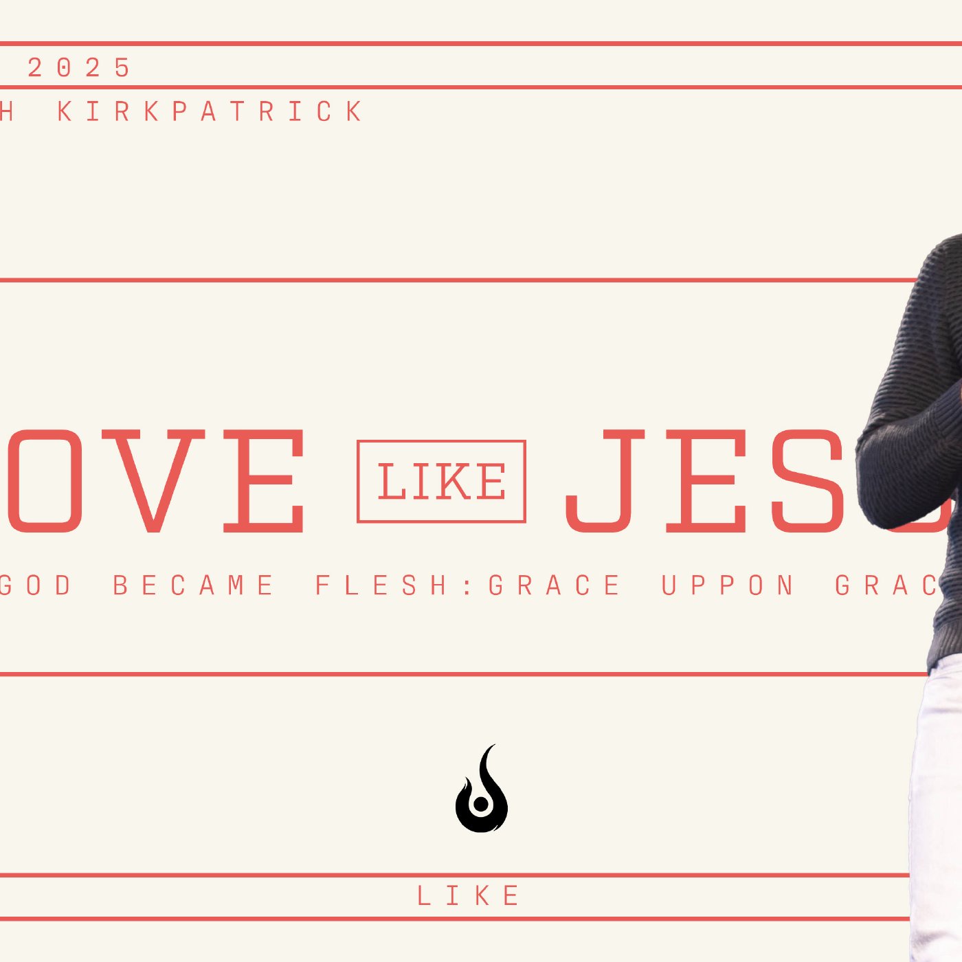 Love Like Jesus // Word Became Flesh: Grace Upon Grace episode artwork