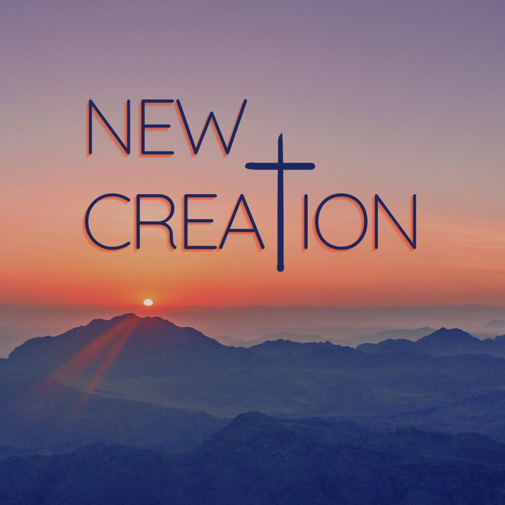 New Creation in Christ - 2 Corinthians 5:11-21