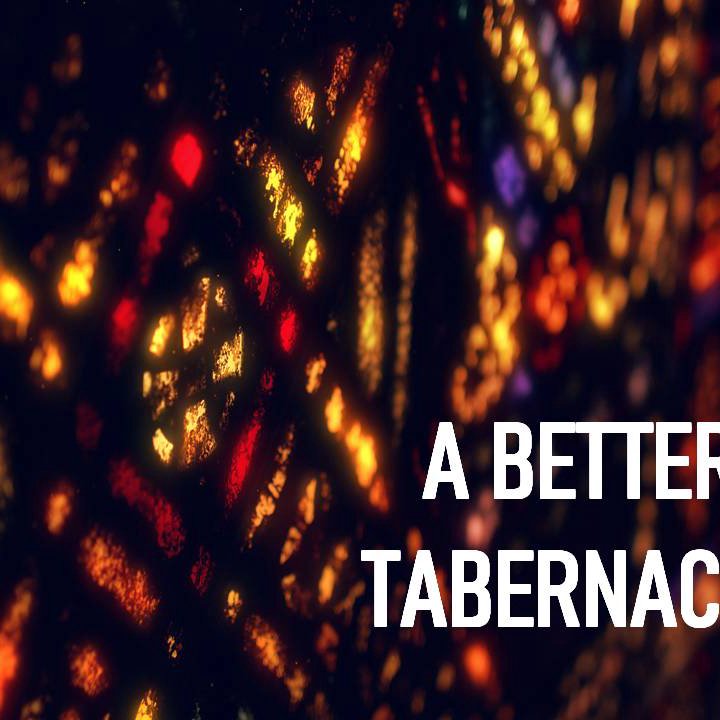 A Better Tabernacle episode artwork