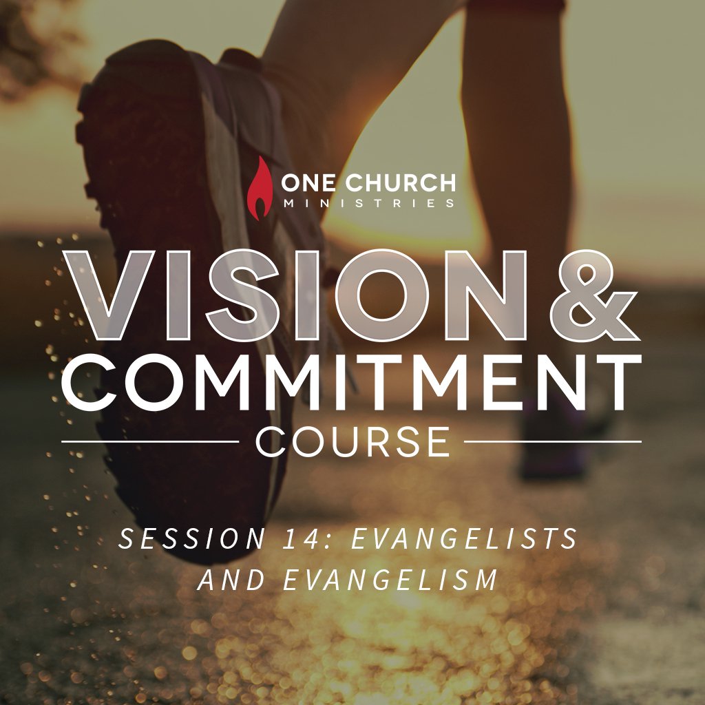V&C Session 14: Evangelists and Evangelism
