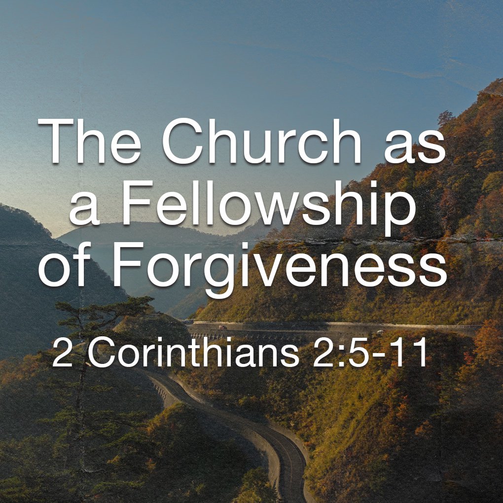 The Church as a Fellowship of Forgiveness The Church as a Fellowship of Forgiveness