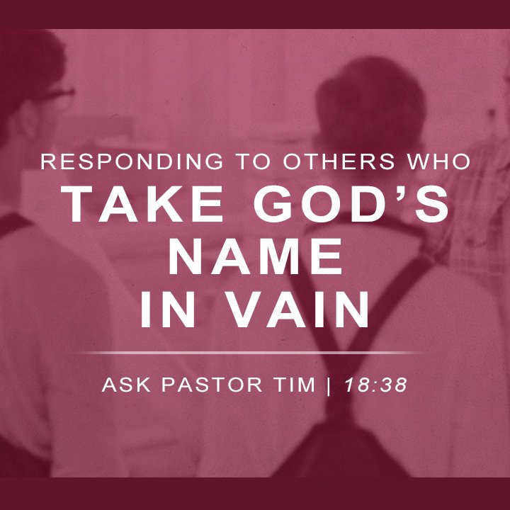 Responding to Others Taking God's Name In Vain episode artwork