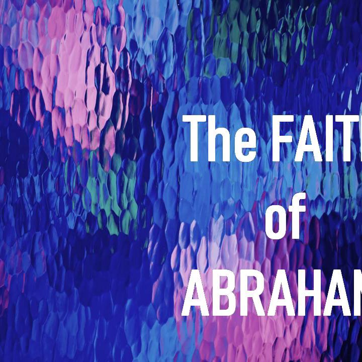 The Faith Of Abraham episode artwork