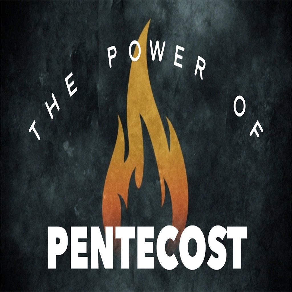 THE POWER OF PENTECOST - PART 16