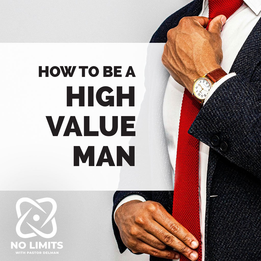 How To Be A High-Value Man