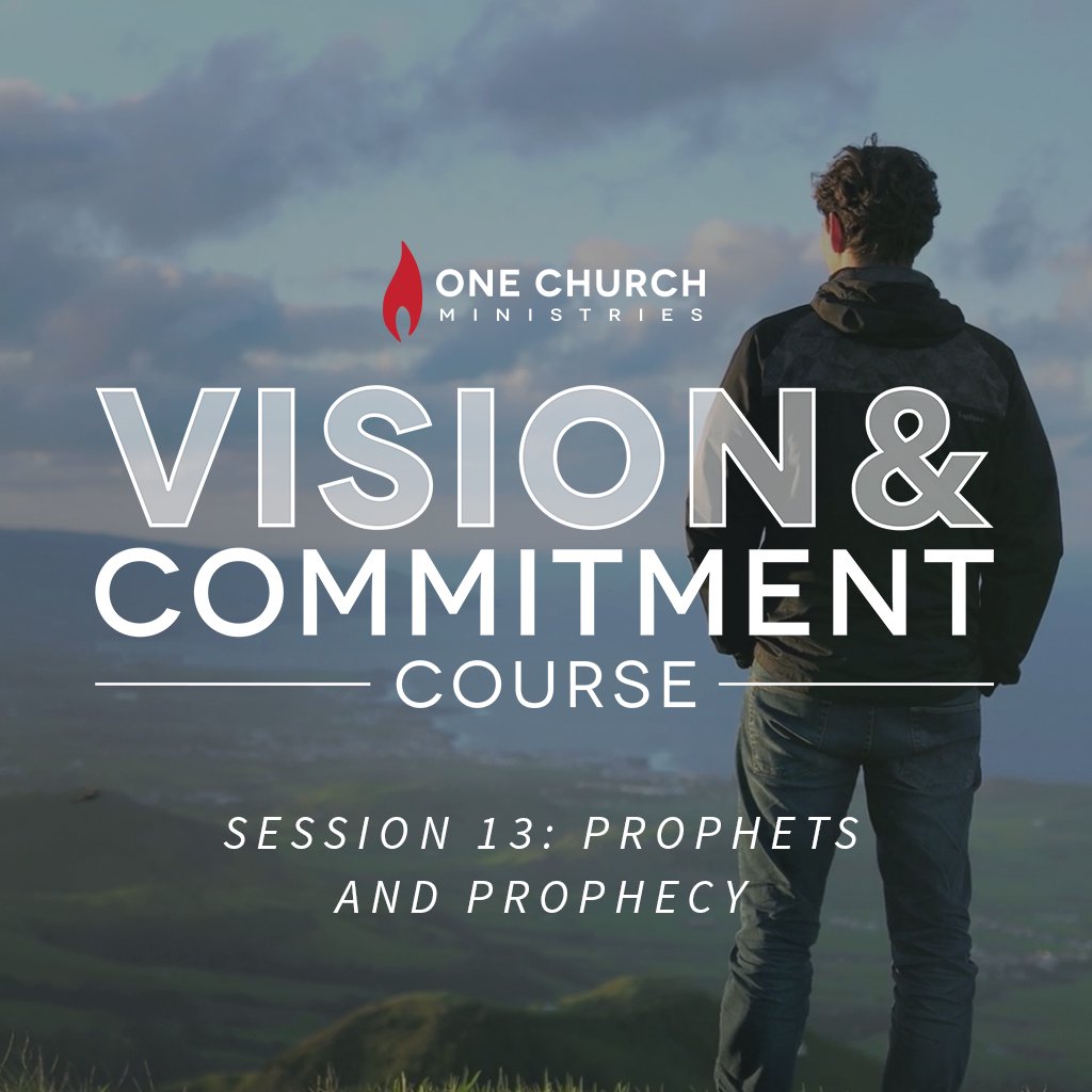 V&C Session 13: Prophets and Prophecy