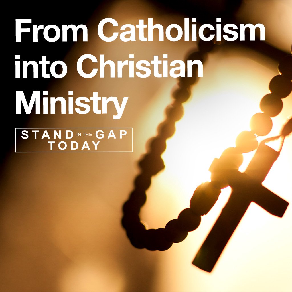 9/1/25 - From Catholicism into Christian Ministry