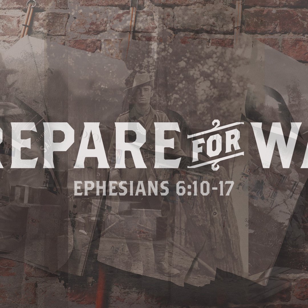 Prepare for War - Ephesians 6:10-17 (Matt Banks) episode artwork