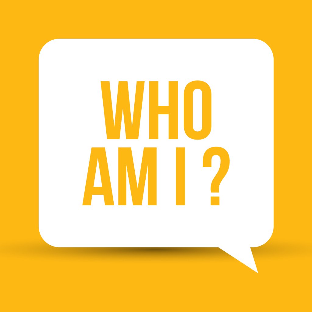 Who Am I? Who Am I?